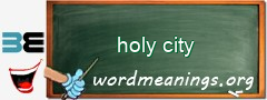 WordMeaning blackboard for holy city